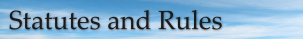 Statutes and Rules